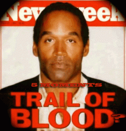 OJ's Trail of Blood - the notorious murder case that became the trial of the century.